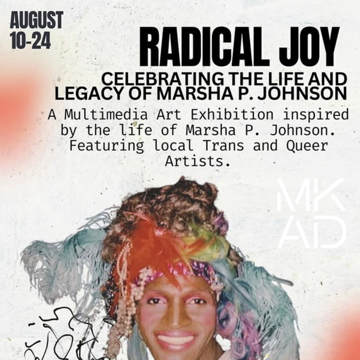 Radical Joy: Celebrating the Life & Legacy of Marsha P Johnson