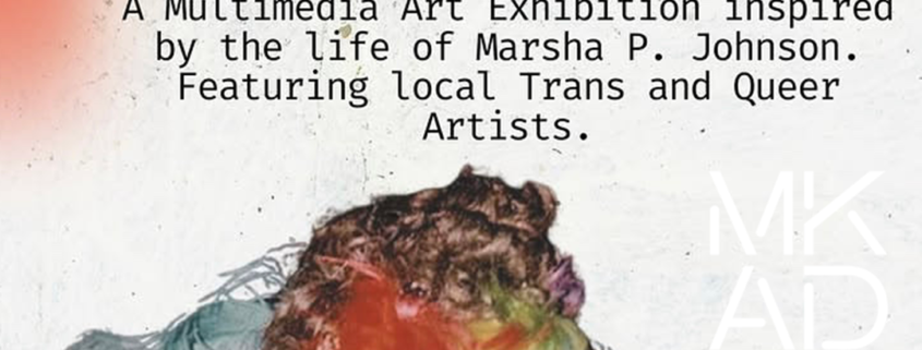Radical Joy: Celebrating the Life & Legacy of Marsha P Johnson